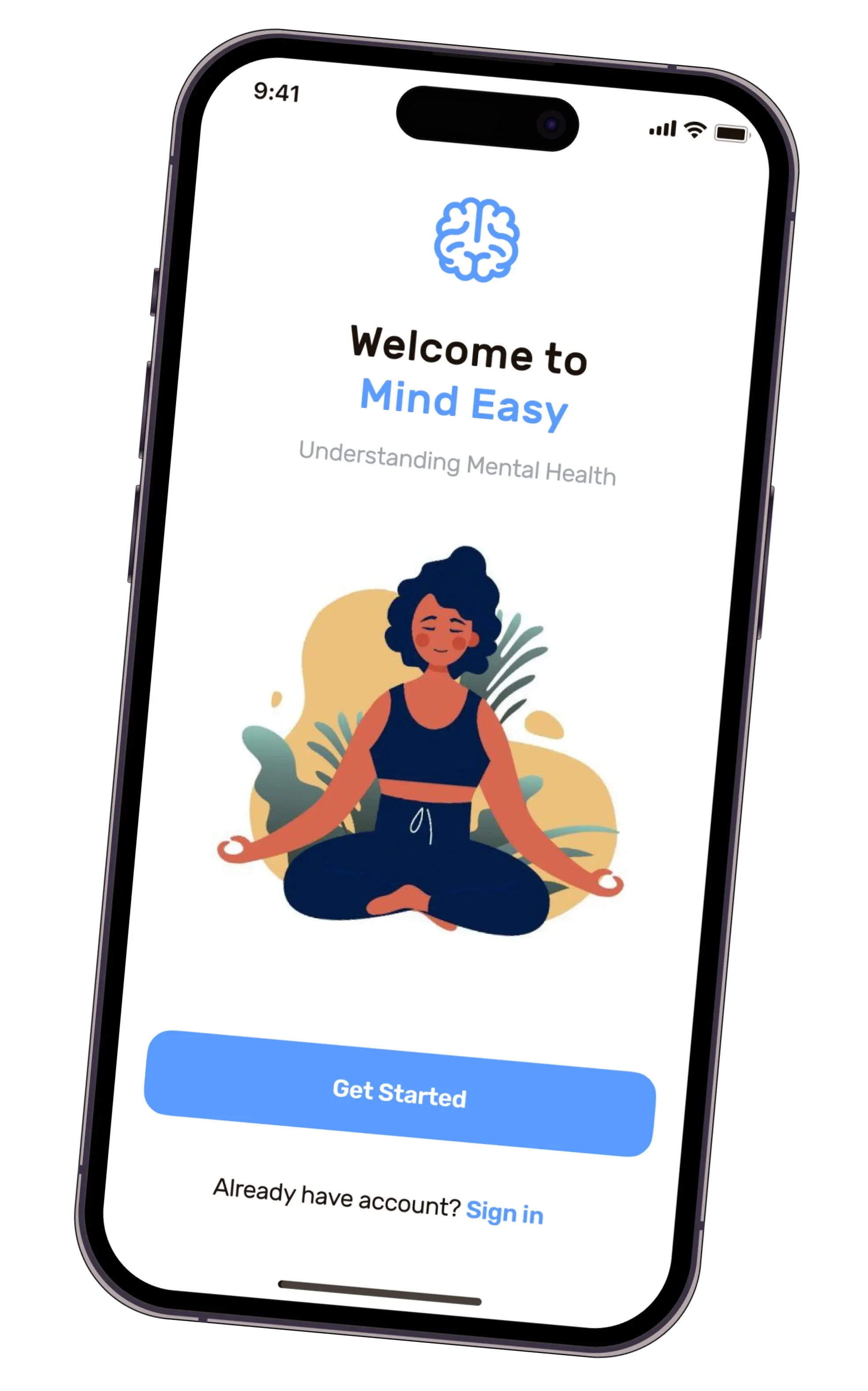 A screenshot of the Mind Easy mobile app's registration screen. The screen displays the title "Welcome to Mind Easy" and the subtitle "Understanding mental health." in the center of the screen, an illustration shows a girl meditating in a lotus pose. At the bottom of the screen, a "Get Started" button is prominently displayed, along with an invitation to sign in for existing users.
