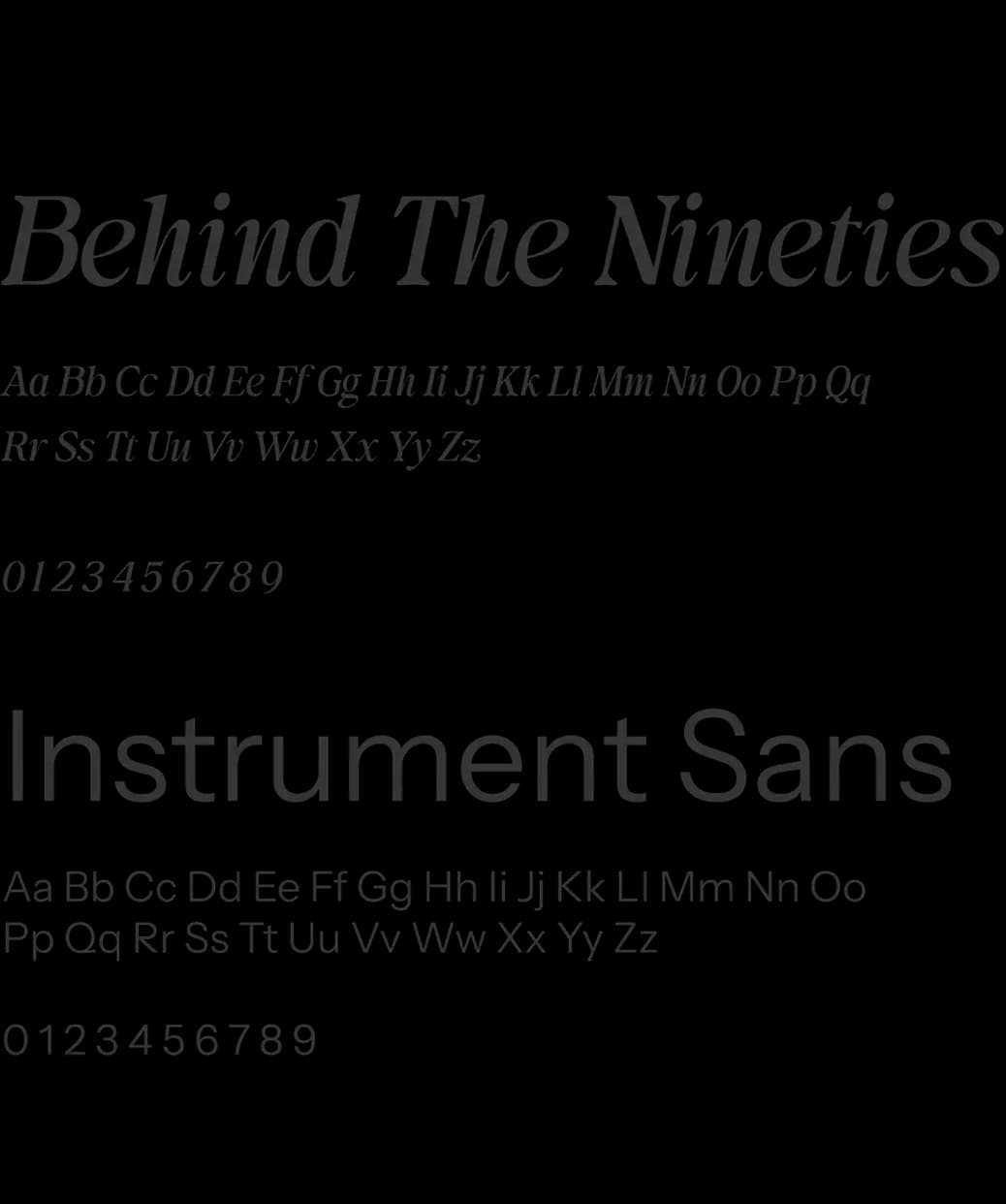 Type specimens of the Behind The Nineties and Instrument Sans typefaces used in the app.